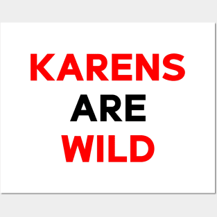 "Karens Are Wild" Posters and Art